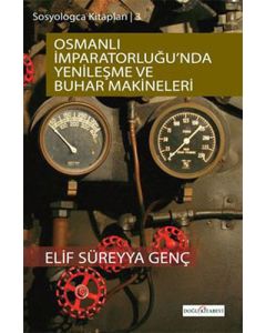 Osmanlı İmparatorluğunda Yenileşme ve Buhar Makineleri