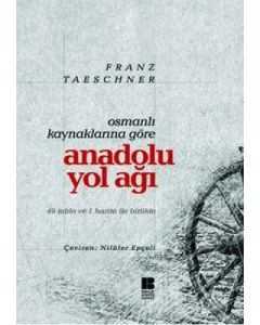 Osmanlı Kaynaklarına Göre Anadolu Yol Ağacı