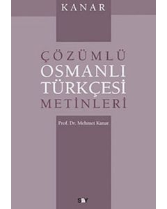 Kanar - Çözümlü Osmanlı Türkçesi Metinleri