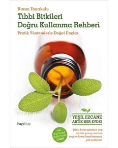 Tıbbi Bitkileri Doğru Kullanma Rehberi