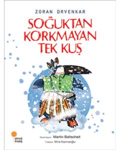Soğuktan Korkmayan Tek Kuş