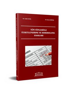 Tüm Yönleriyle Ücretlendirme ve Bordrolama Esasları