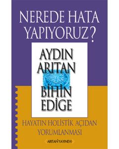 Nerede Hata Yapıyoruz?