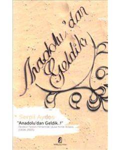 Anadolu’dan Geldik
