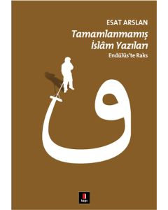 Tamamlanmamış İslâm Yazıları