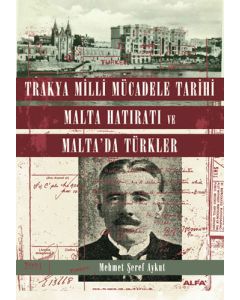 Trakya Milli Mücadele Tarihi Malta Hatıratı ve Malta'da Türkler