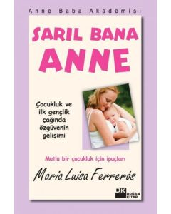Sarıl Bana Anne