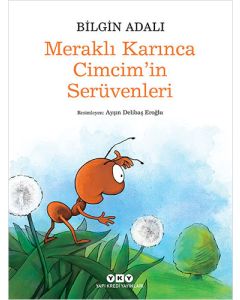 Meraklı Karınca Cimcim’in Serüvenleri