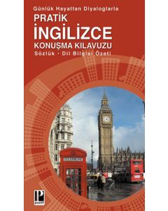 Günlük Hayattan Diyaloglarla Pratik İngilizce Konuşma Kılavuzu