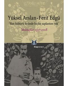 Yüksel Arslan - Ferit Edgü Mektuplar 1957-2008