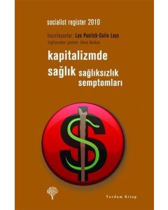 Kapitalizmde Sağlık - Sağlıksızlık Semptomları