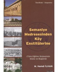 Semaniye Medresesinden Köy Enstitülerine