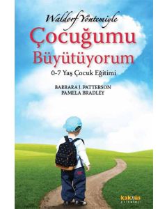 Waldorf Yöntemiyle Çocuğumu Büyütüyorum
