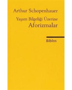 Yaşam Bilgeliği Üzerine Aforizmalar  