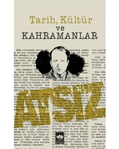 Tarih, Kültür ve Kahramanlar