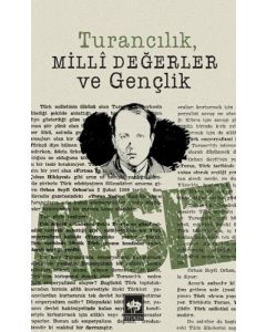 Turancılık, Milli Değerler ve Gençlik