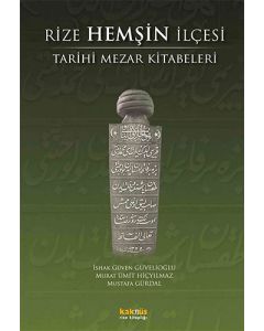 Rize Hemşin İlçesi Tarihi Mezar Kitabeleri
