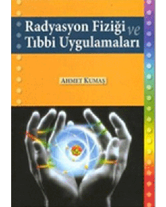 Radyasyon Fiziği ve Tıbbi Uygulamaları