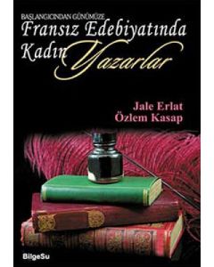 Başlangıcından Günümüze Fransız Edebiyatında Kadın Yazarlar