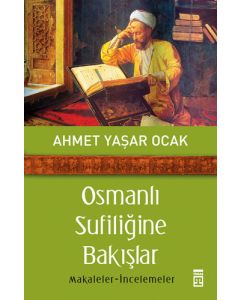 Osmanlı Sufiliğine Bakışlar