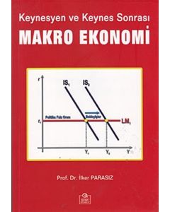 Keynesyen ve Keynes Sonrası Makro Ekonomi