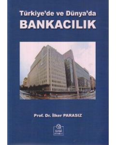 Türkiye’de ve Dünya’da Bankacılık