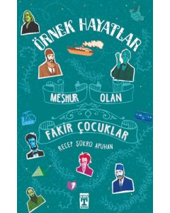 Örnek Hayatlar - Meşhur Olan Fakir Çocuklar