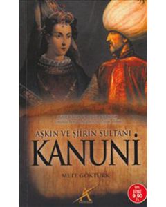 Aşkın ve Şiirin Sultanı Kanuni (Cep Boy)