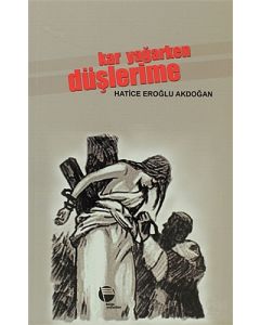Kar Yağarken Düşlerime