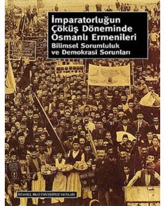 İmparatorluğun Çöküş Döneminde Osmanlı Ermenileri