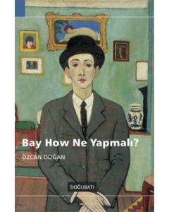 Bay How Ne Yapmalı?