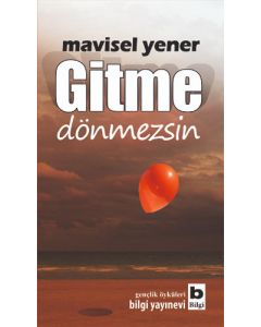 Gitme Dönmezsin