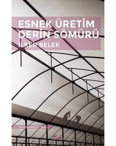 Esnek Üretim Derin Sömürü