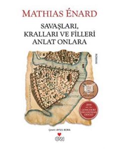 Savaşları, Kralları ve Filleri Anlat Onlara