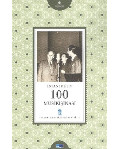 İstanbul’un 100 Musikişinası (Ciltli)