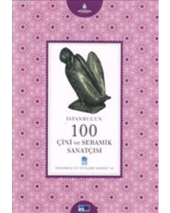 İstanbul'un 100 Çini ve Seramik Sanatçısı