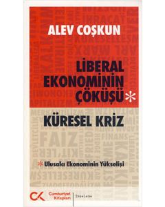 Liberal Ekonominin Çöküşü - Küresel Kriz