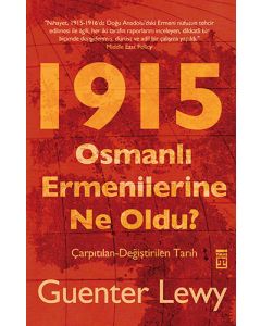 1915 Osmanlı Ermenilerine Ne Oldu?