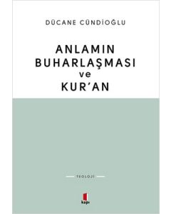 Anlamın Buharlaşması ve Kur'an