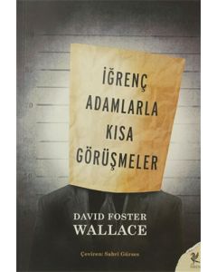 İğrenç Adamlarla Kısa Görüşmeler