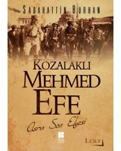 Kozalaklı Mehmed Efe Cilt - 1