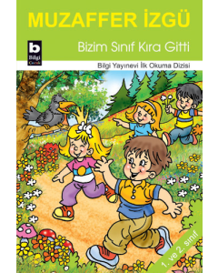 Bizim Sınıf Kıra Gitti