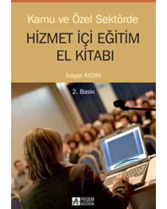 Kamu ve Özel Sektörde Hizmetiçi Eğitim El Kitabı