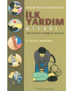 Sağlık Meslek Eğitimi İçin İlk Yardım Kitabı
