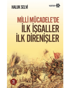 Milli Mücadele’de İlk İşgaller İlk Direnişler
