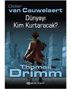 Dünyayı Kim Kurtaracak - Thomas Drimm