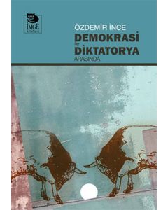 Demokrasi ile Diktatorya Arasında