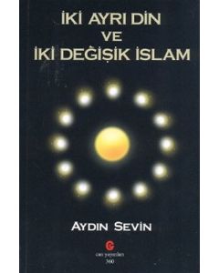 İki Ayrı Din ve İki Değişik İslam