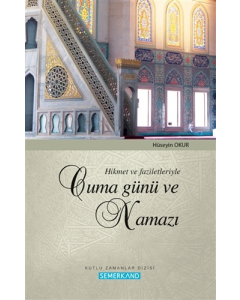 Hikmet ve Faziletleriyle Cuma Günü ve Namazı