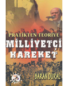 Pratikten Teoriye Milliyetçi Hareket